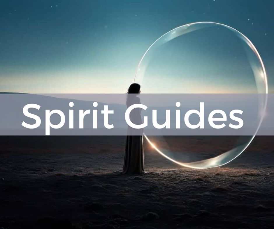 woman looking into a circle of energy with text "spirit guides" across the front
