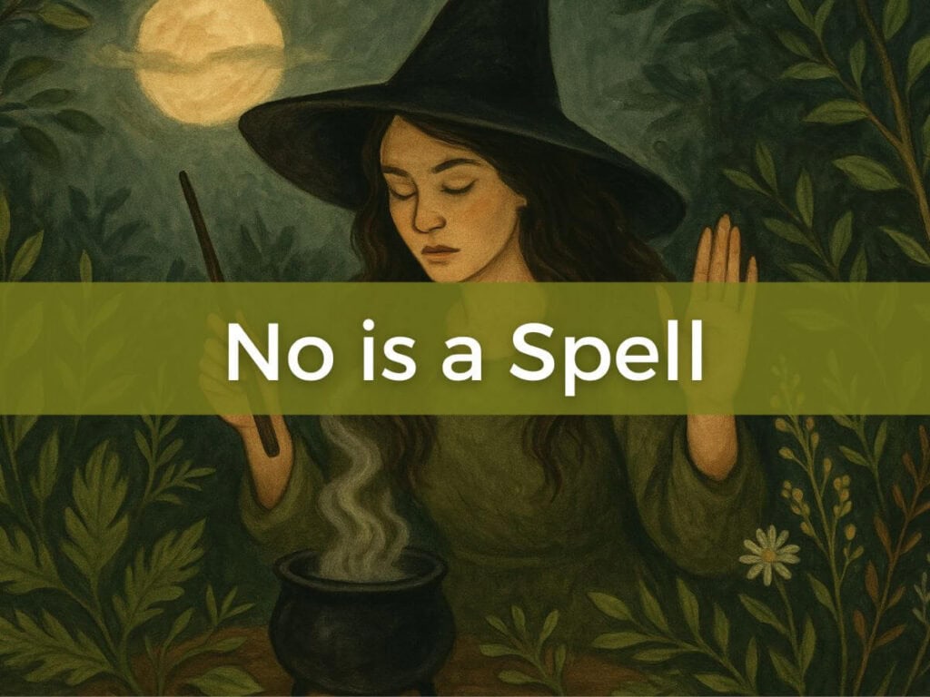 watercolor witch image shown against a natural background with a full moon. She's lifting a wand. The text no is a spell is written across the image.