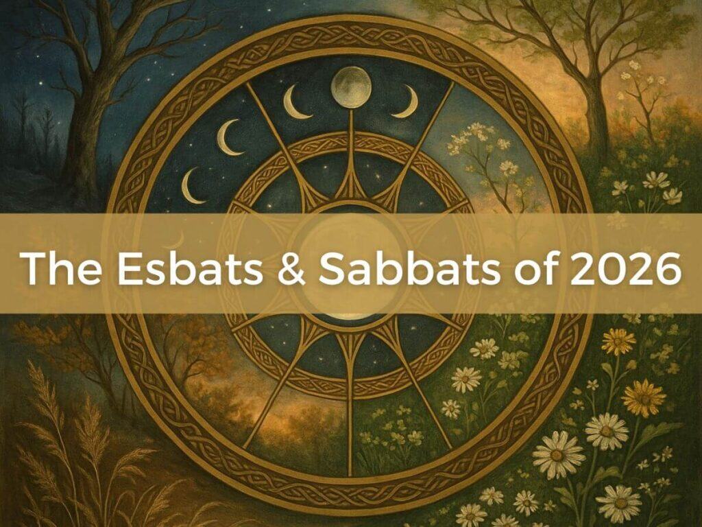 The Esbats & Sabbats of 2026 2 the esbats & sabbats of 2026 text across an ethereal image of the wheel of the year in muted tones featuring moon phases and flowers